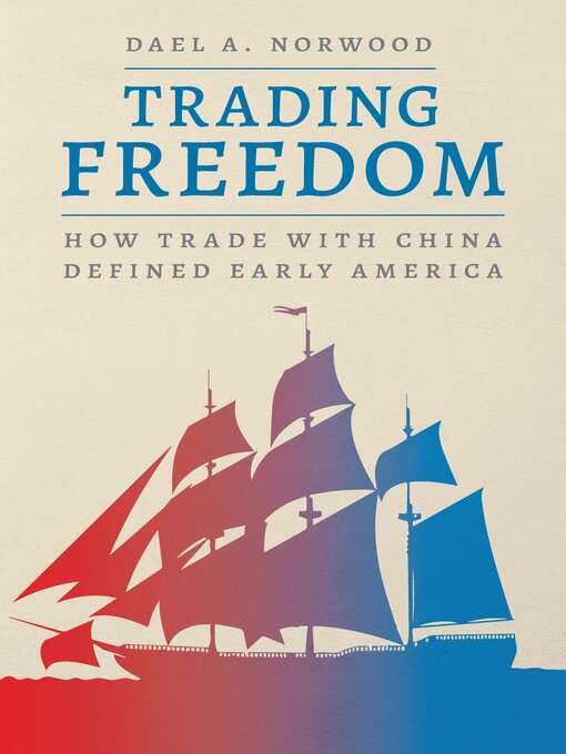 Title details for Trading Freedom by Dael A. Norwood - Available
